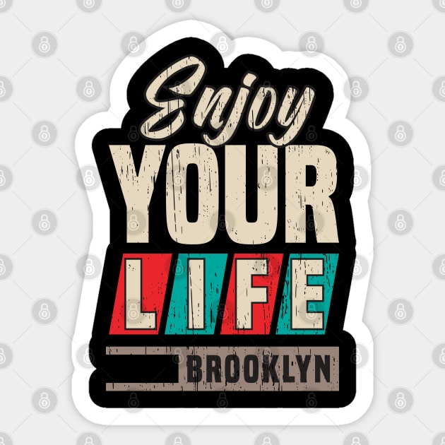 Enjoy your Life new york brooklyn culture street retro vintage distressed Sticker by SpaceWiz95